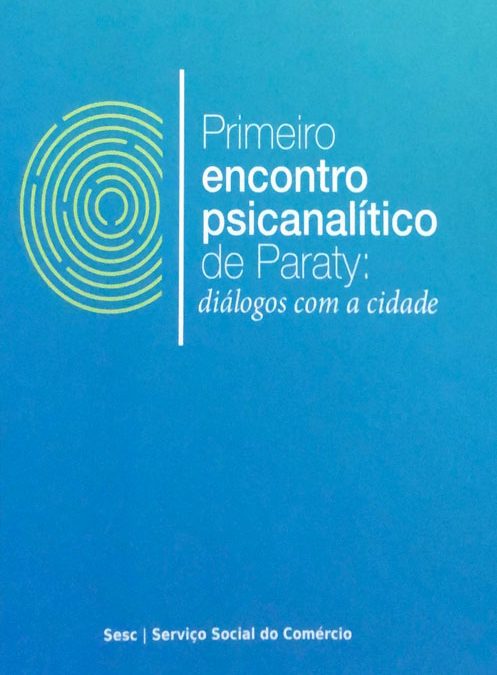 Primeiro encontro psicanalítico de Paraty: diálogos com a cidade