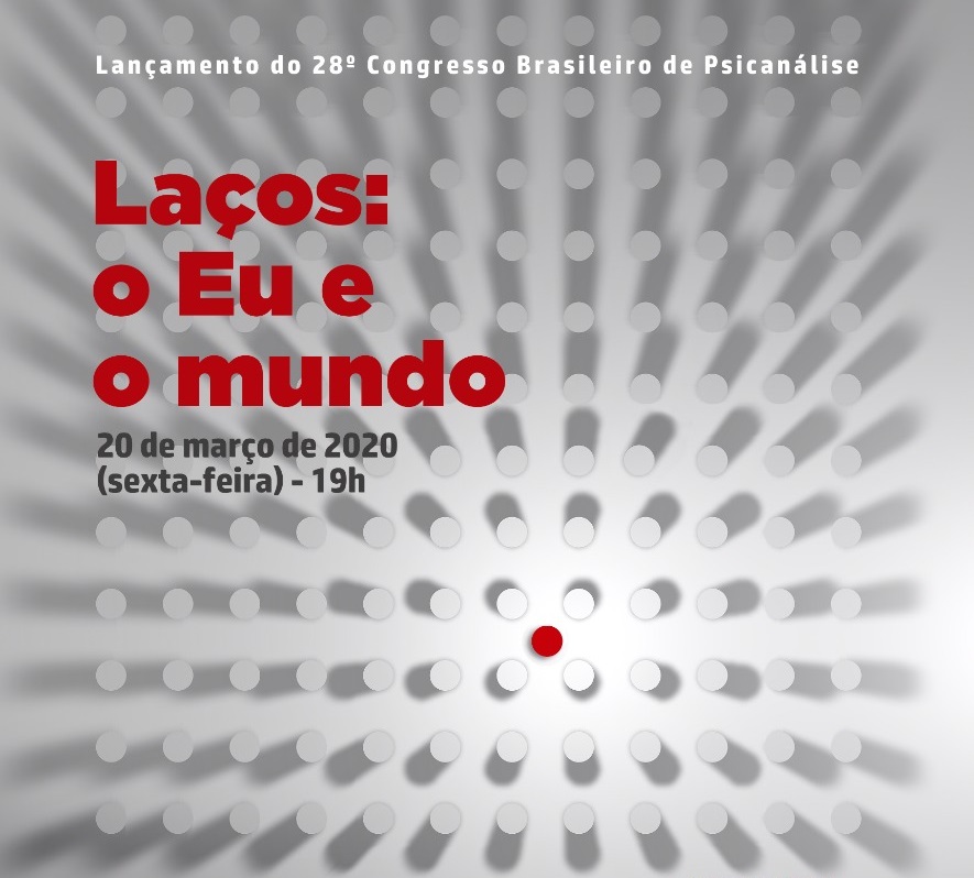 FEBRAPSI, SBPdePA, SPPA e SPPEL lançam em março, em Porto Alegre, o 28º Congresso Brasileiro de Psicanálise.