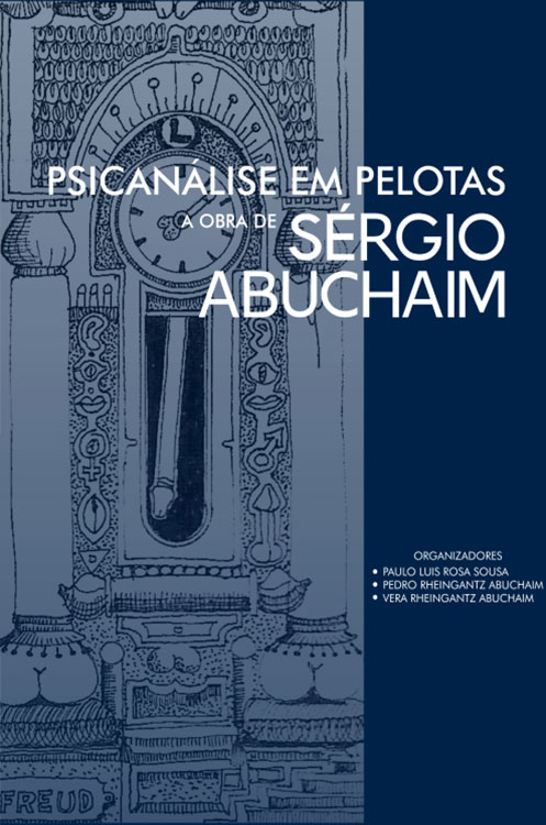 Psicanálise em Pelotas: A Obra de Sérgio Abuchaim
