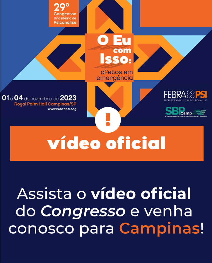 Assista o vídeo oficial do 29º Congresso Brasileiro de Psicanálise e venha conosco para Campinas