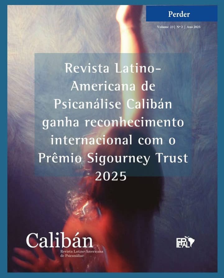 Revista Latino-Americana de Psicanálise Calibán, vencedora do Prêmio Sigourney Trust 2025