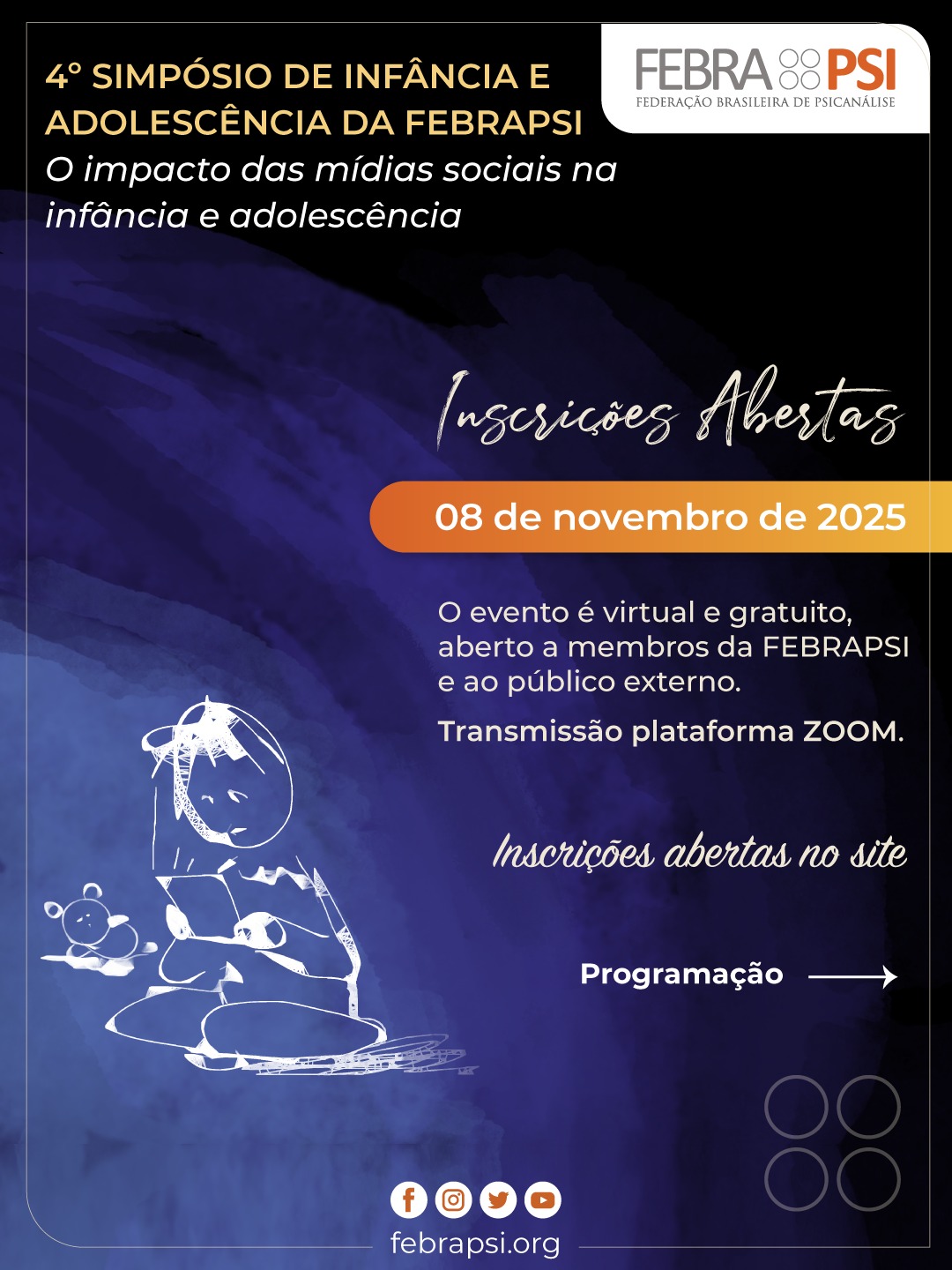 Inscrições abertas para o 4º Simpósio de Infância e Adolescência da Febrapsi. Clique aqui e faça sua inscrição