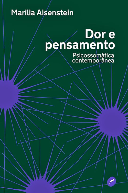 Dor e Pensamento – Psicossomática Contemporânea