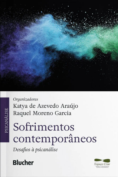 Sofrimentos contemporâneos – Desafios à Psicanálise