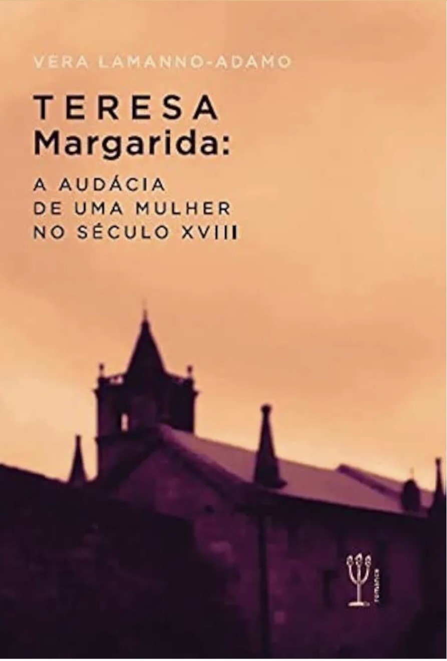 Teresa Margarida: a audácia de uma mulher no século XVIII
