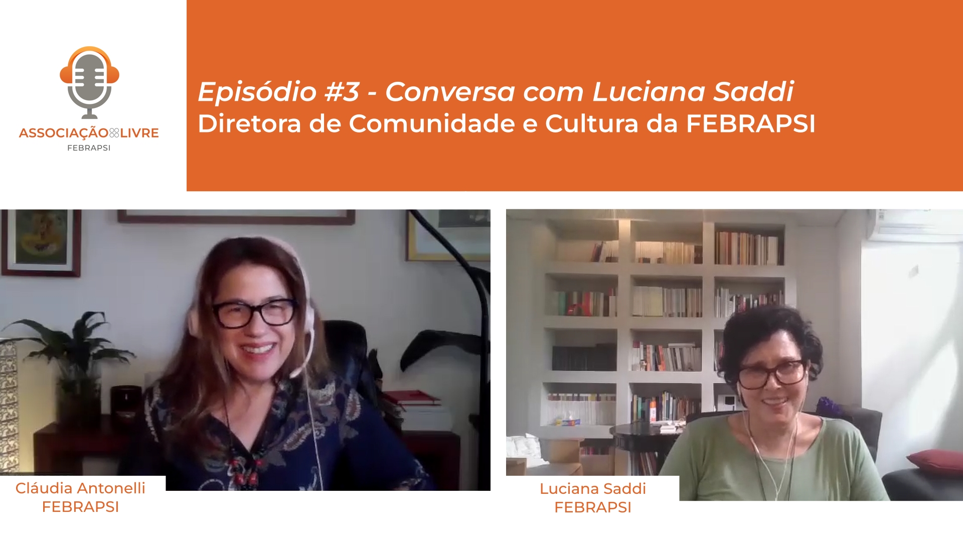 Ouça o podcast Associação Livre com Luciana Saddi (SBPSP), diretora de Comunidade e Cultura da FEBRAPSI