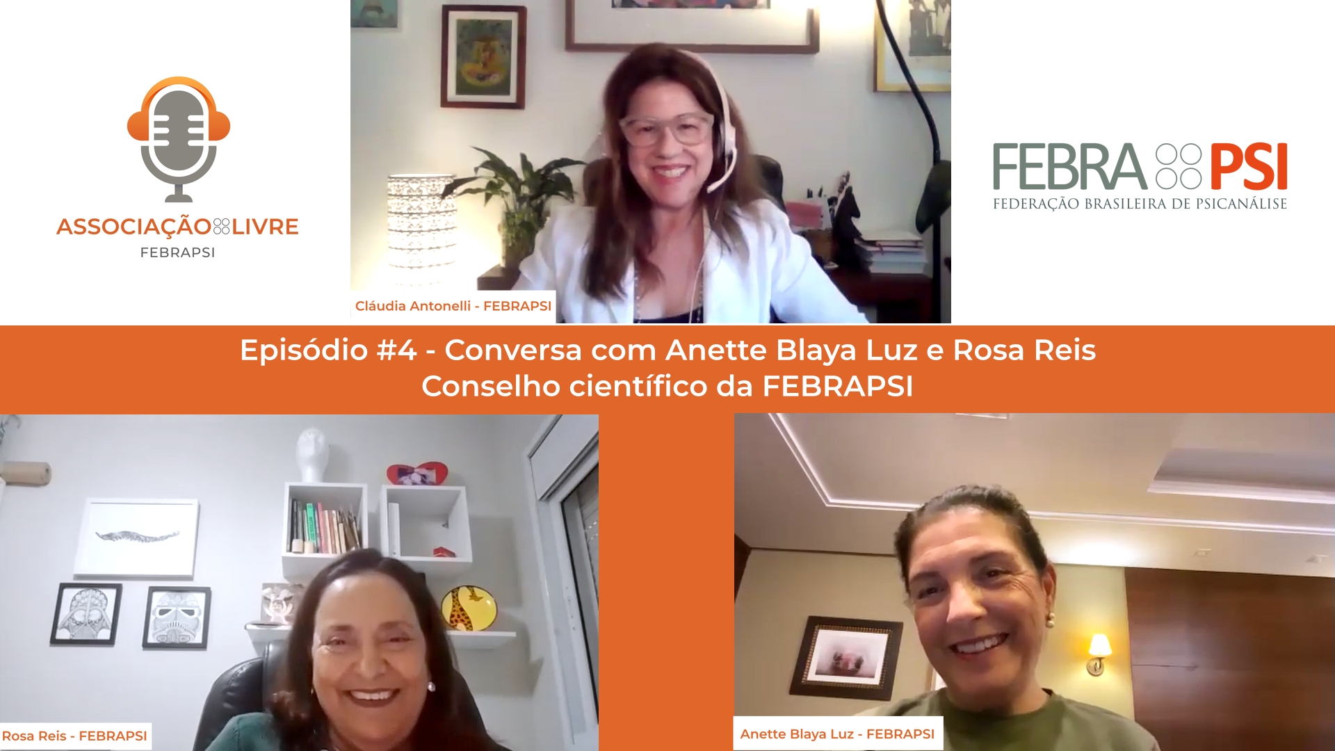 Novo podcast com Rosa Reis (SPRJ) e Anette Blaya Luz (SPPA), do Conselho Científico da FEBRAPSI