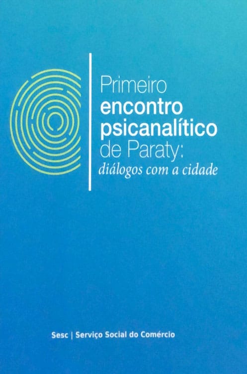Primeiro encontro psicanalítico de Paraty: diálogos com a cidade