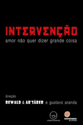 INTERVENÇÃO: o amor não quer dizer grande coisa
