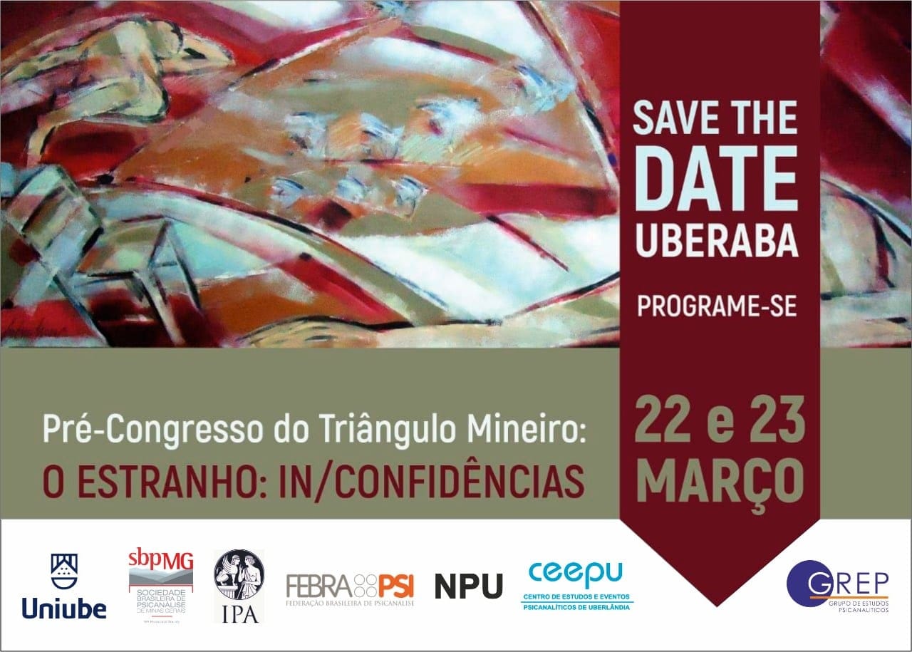 Na preparação para o Pré-Congresso do Triângulo Mineiro, diretor científico Ignácio Paim fala sobre “Das Unheimliche – As inconfidências de um forasteiro”