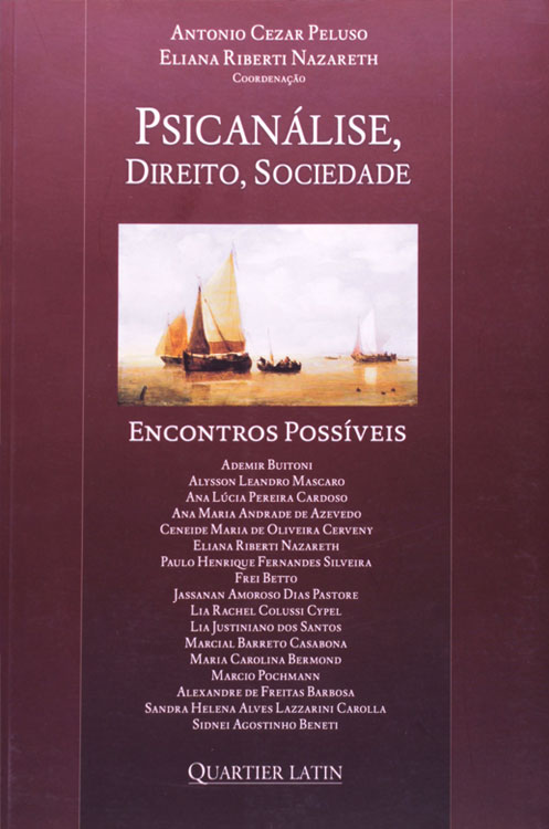 Psicanálise, Direito, Sociedade. Encontros Possíveis