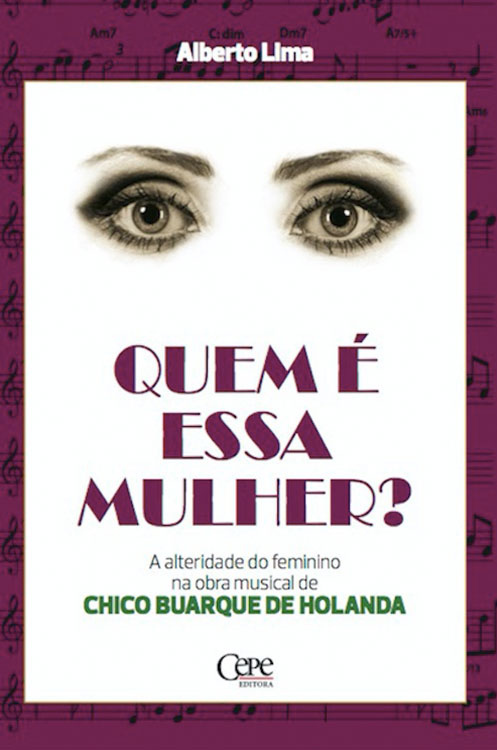 Quem é essa mulher? A alteridade do feminino na obra musical de Chico Buarque de Holanda