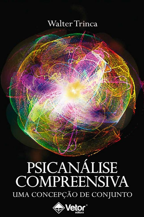 Psicanálise compreensiva: uma concepção de conjunto