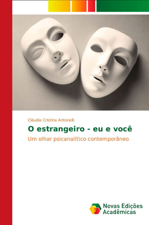 O Estrangeiro – eu e você Um olhar psicanalítico contemporâneo