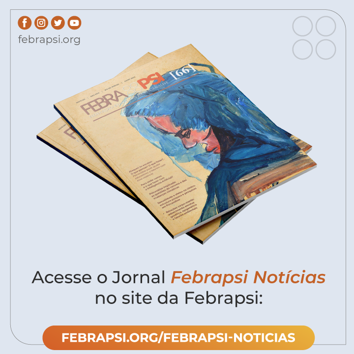FEBRAPSI lança nova edição do Febrapsi Notícias. Clique aqui e acesse o exemplar