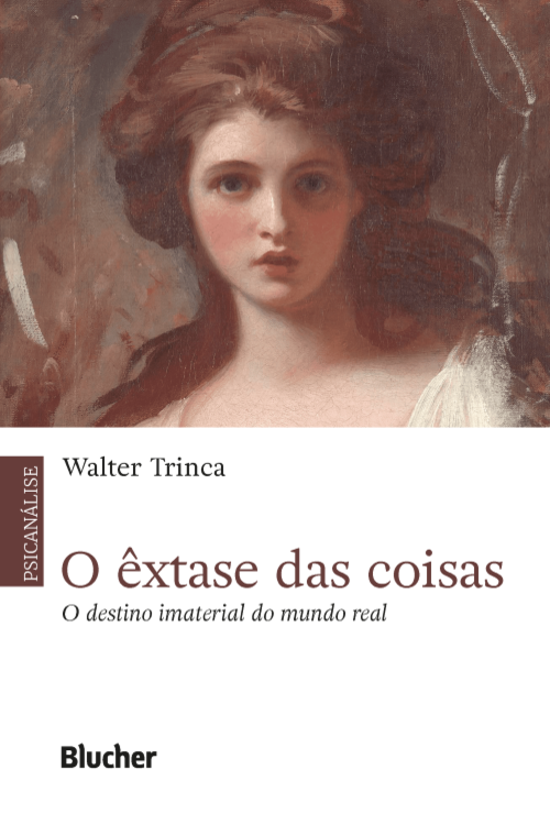 O ÊXTASE DAS COISAS – O destino imaterial do mundo real