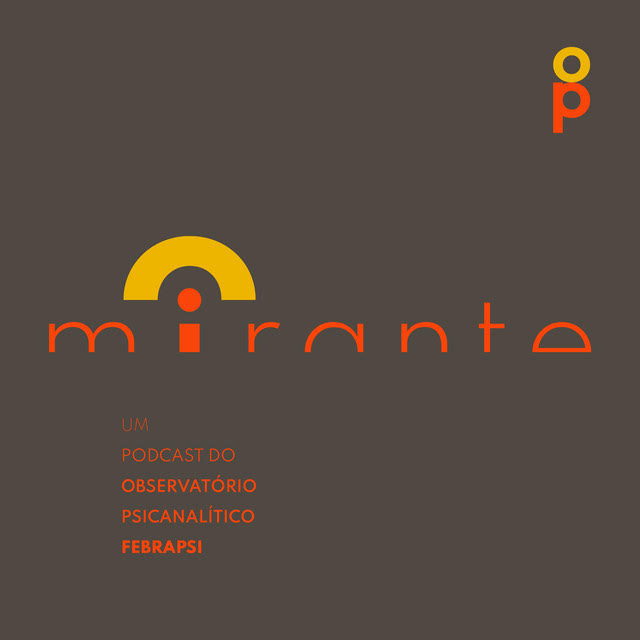 MIRANTE-O PODCAST do OP-Episódio 40/2025